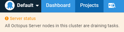 All Octopus Server nodes in this cluster are draining tasks.